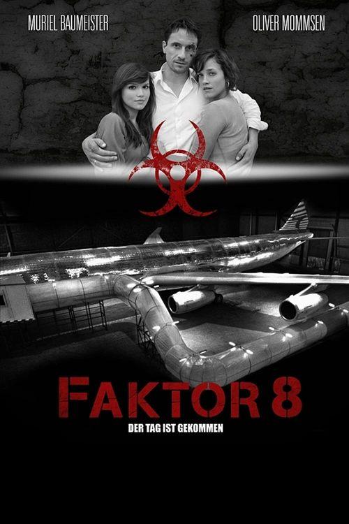 Faktor 8 – Der Tag ist gekommen filmas online