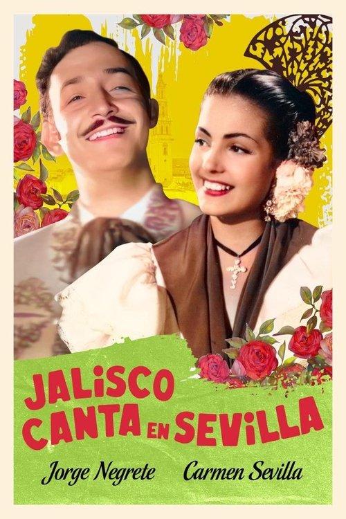 Jalisco canta en Sevilla filmas online