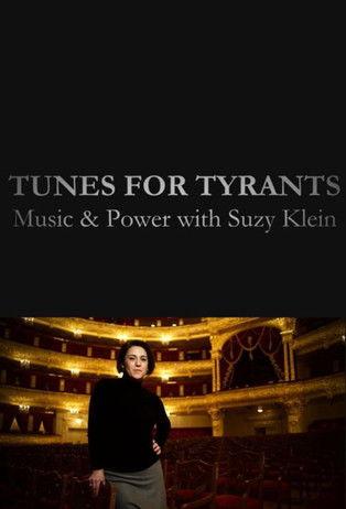 Tunes for Tyrants: Music and Power with Suzy Klein filmas online