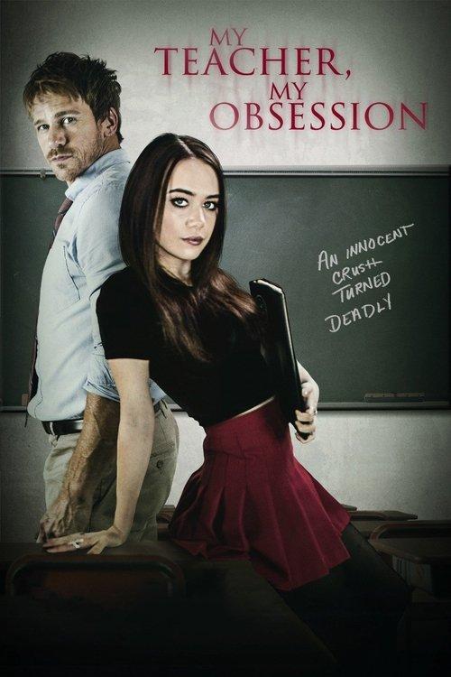 My Teacher, My Obsession filmas online