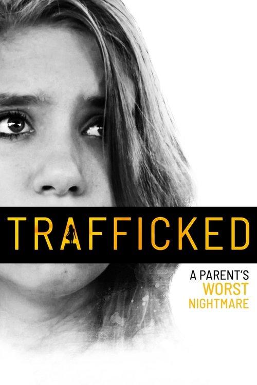 Trafficked: A Parent's Worst Nightmare filmas online