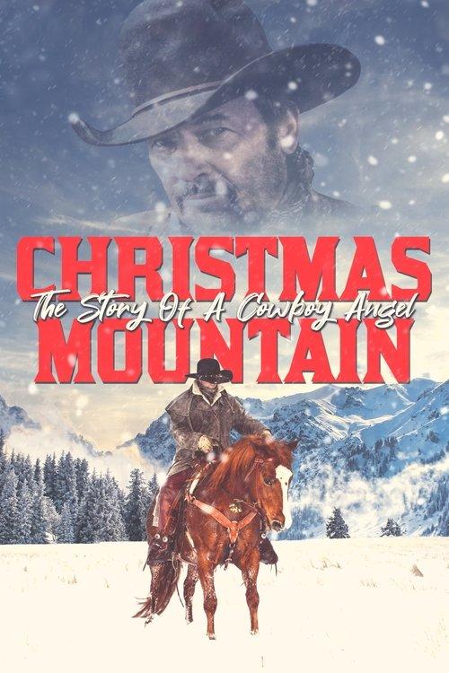 Christmas Mountain: The Story Of A Cowboy Angel filmas online