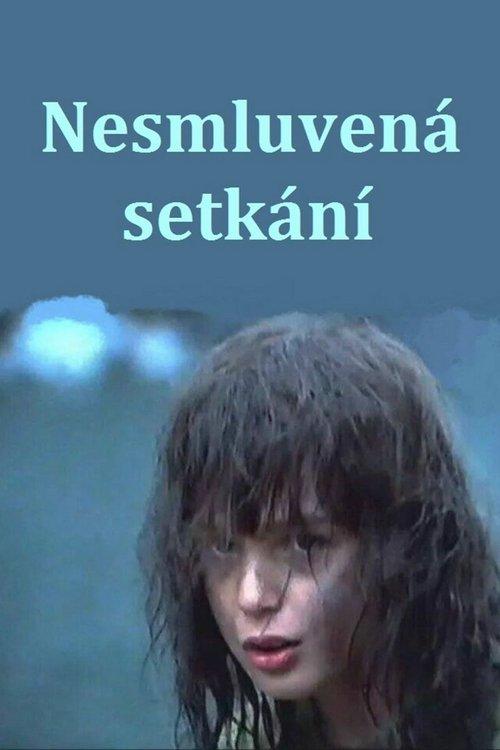 Nesmluvená setkání filmas online