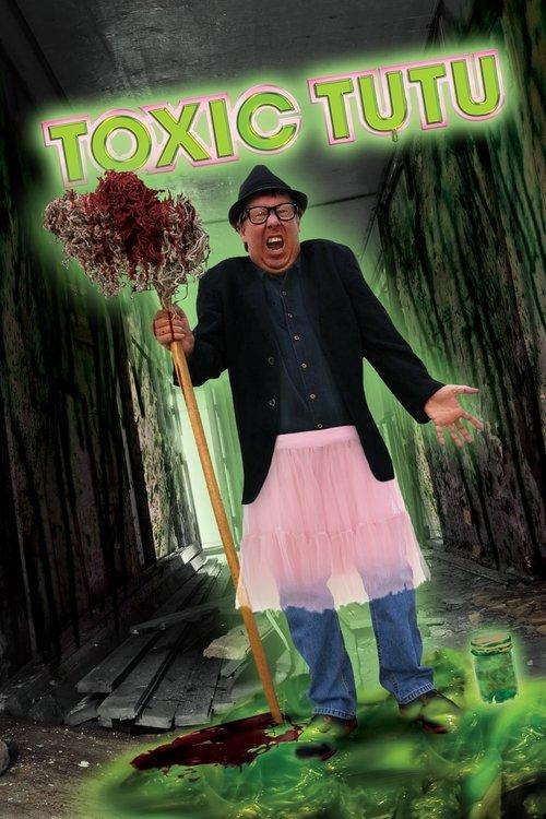 Toxic Tutu filmas online