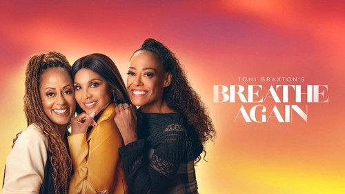 Toni Braxton’s Breathe Again filmas žiurėti online