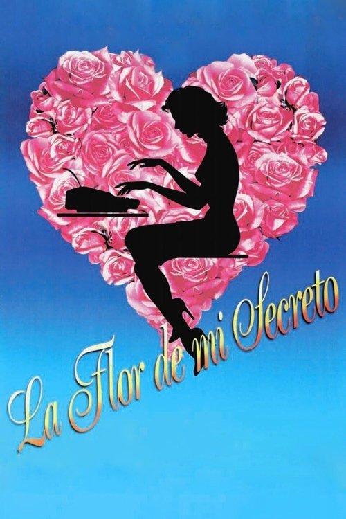 La flor de mi secreto filmas online